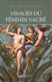 Visages Du Féminin Sacré