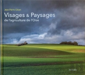 Visages & Paysages De L'Agriculture De L'Oise
