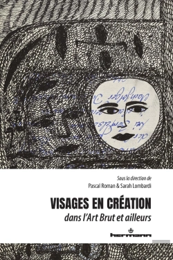 Bertrand.pt - Visages En Création : Dans L'Art Brut Et Ailleurs