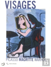 Visages ; Picasso, Magritte, Warhol...