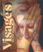 Visage(S) : Xxe - Xxie Siècle