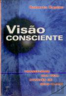 Visão Consciente: Transforme sua Vida Através de Seus Olhos