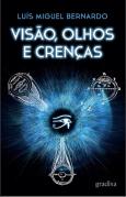 Visão, Olhos e Crenças