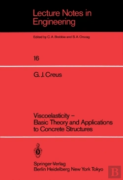 Bertrand.pt - Viscoelasticity - Basic Theory And Applications To Concrete Structures