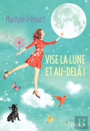 Vise La Lune Et Au-Delà !