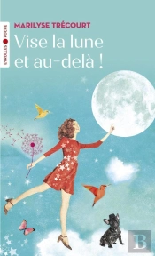 Vise La Lune Et Au-Delà !