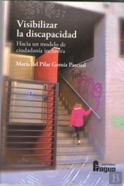 Bertrand.pt - Visibilizar La Discapacidad. Hacia Un Modelo De Ciudadanía Inclusiva