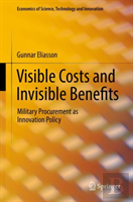Visible Costs And Invisible Benefits