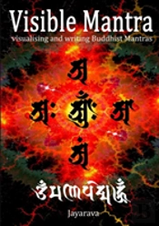 Visible Mantra: Visualising & Writing Buddhist Mantras