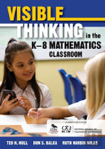 Visible Thinking In The Kâ€“8 Mathematics Classroom