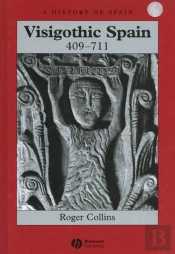 Visigothic Spain 409 - 711
