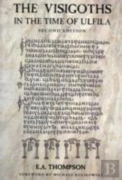 Visigoths In The Time Of Ulfila