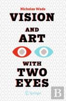 Vision And Art With Two Eyes