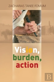 Vision, Burden, Action