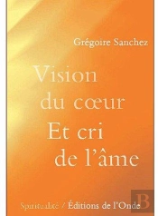Vision Du C Ur Et Cri De L'Ame