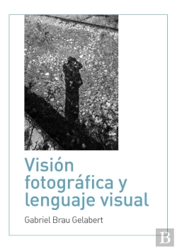 Bertrand.pt - Visión Fotográfica Y Lenguaje Visual
