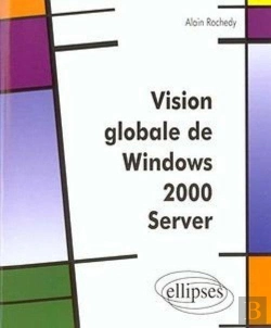 Bertrand.pt - Vision Globale De Windows 2000 Server