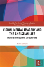 Vision, Mental Imagery And The Christian Life