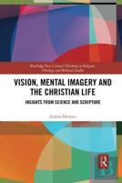 Vision, Mental Imagery And The Christian Life