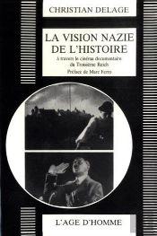 Vision Nazie De L'Histoire (La)