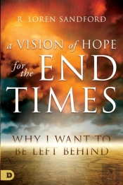 Vision Of Hope For The End Times, A