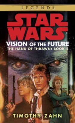 Bertrand.pt - Vision Of The Future: Star Wars Legends (The Hand Of Thrawn)