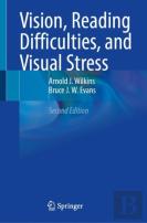 Vision, Reading Difficulties, And Visual Stress
