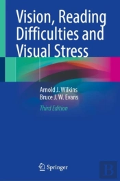 Vision, Reading Difficulties And Visual Stress
