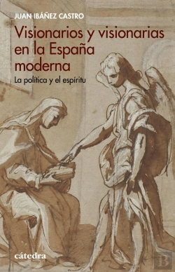 Bertrand.pt - Visionarios Y Visionarias En La España Moderna