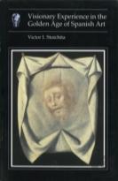 Visionary Experience In The Golden Age Of Spanish Art