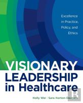 Visionary Leadership In Healthcare