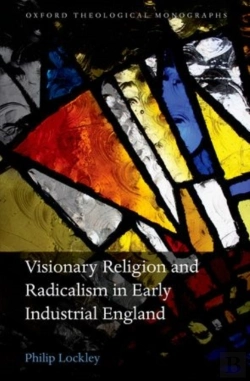 Bertrand.pt - Visionary Religion And Radicalism In Early Industrial England