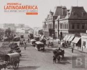Visiones De Latinoamérica En La Hispanic Society Of America: Vistas Urbanas