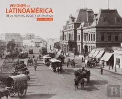 Bertrand.pt - Visiones De Latinoamérica En La Hispanic Society Of America: Vistas Urbanas