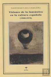Visiones De Lo Fantástico En La Cultura Española