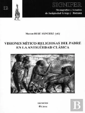 Visiones Mitico-Religiosas Del Padre En La Antiguedad Clasica