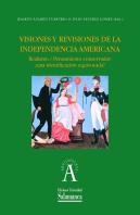 Visiones Y Revisiones De La Independencia America