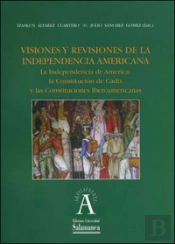 Visiones Y Revisiones De La Independencia Americana