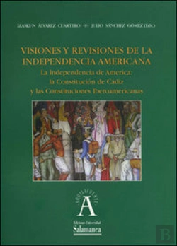 Bertrand.pt - Visiones Y Revisiones De La Independencia Americana