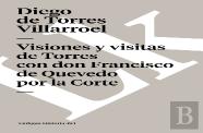 Visiones Y Visitas De Torres Con Don Francisco De Quevedo Por La Corte