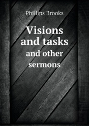 Visions And Tasks And Other Sermons