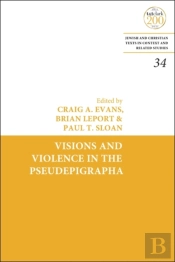 Visions And Violence In The Pseudepigrapha