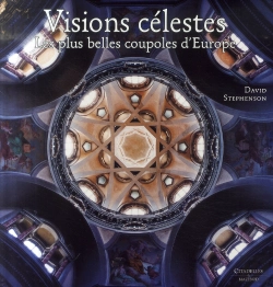 Bertrand.pt - Visions Célestes ; Les Plus Belles Coupoles D'Europe