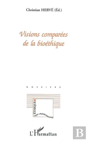 Visions Comparées De La Bioéthique