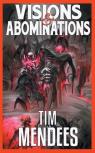 Visions & Abominations