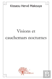 Visions Et Cauchemars Nocturnes