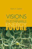 Visions For A Sustainable Energy Future