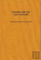 Visions For The 21st Century