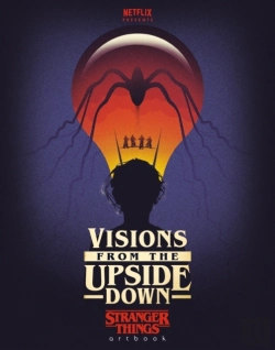 Bertrand.pt - Visions From The Upside Down: Stranger Things Artbook