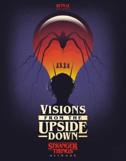 Bertrand.pt - Visions From The Upside Down: Stranger Things Artbook